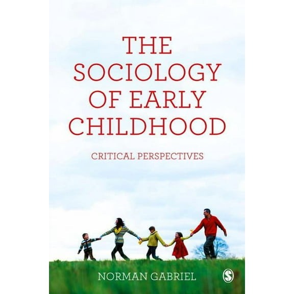 The Sociology of Early Childhood: Critical Perspectives, (Paperback)