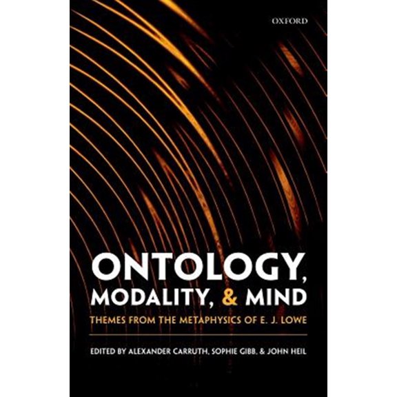 Pre-Owned Ontology, Modality, and Mind: Themes from the Metaphysics of E. J. Lowe, (Hardcover)