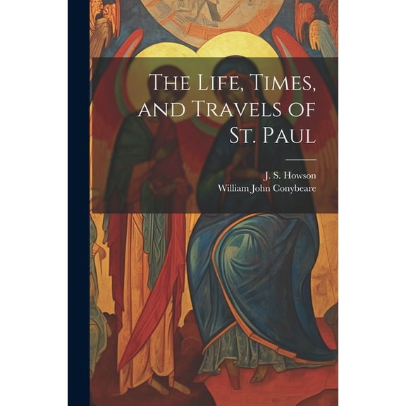 The Life, Times, and Travels of St. Paul (Paperback)