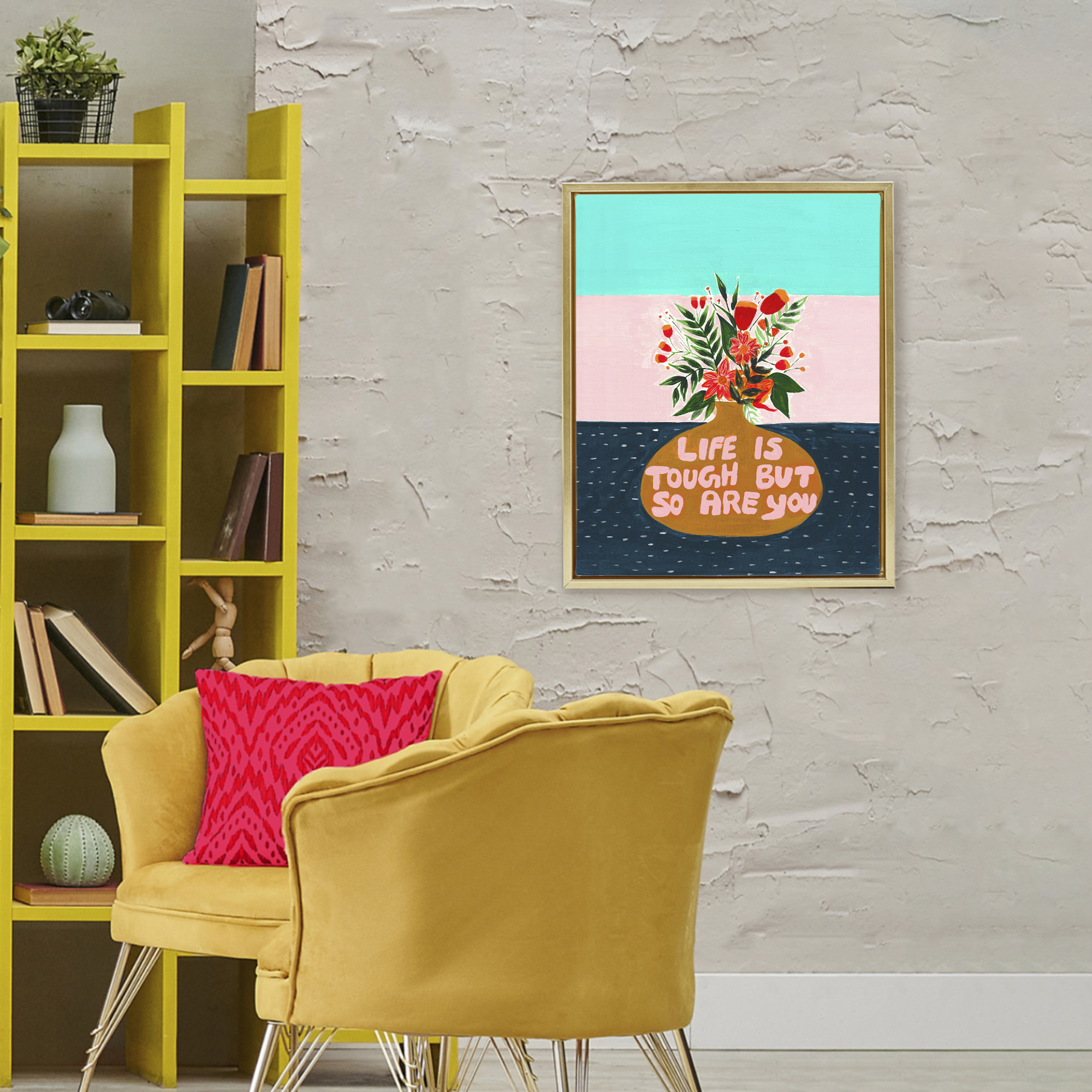 Life Tough So Are You Gold Framed Floater Canvas Wall Art, design by Nabeela Rumi