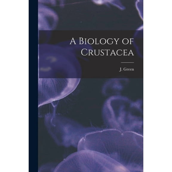 A Biology of Crustacea (Paperback)
