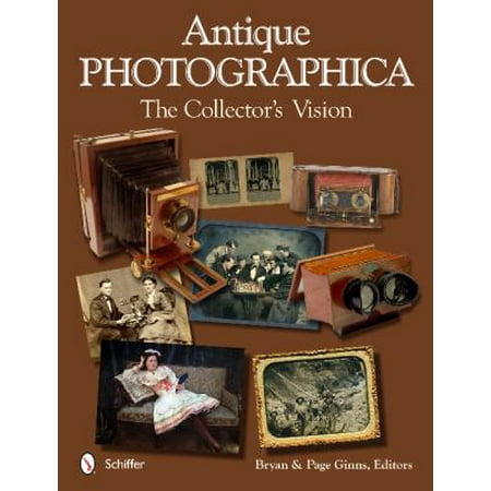 Antique Photographica: The Collector's Vision