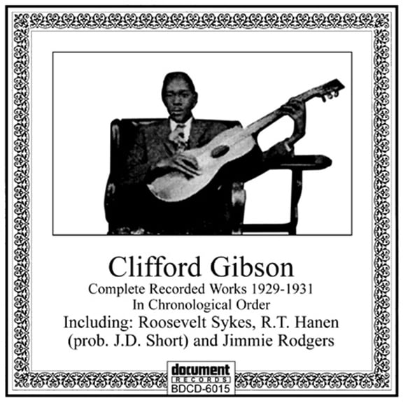 Clifford Gibson - Complete Recorded Works 1929-1931 - Music & Performance - CD