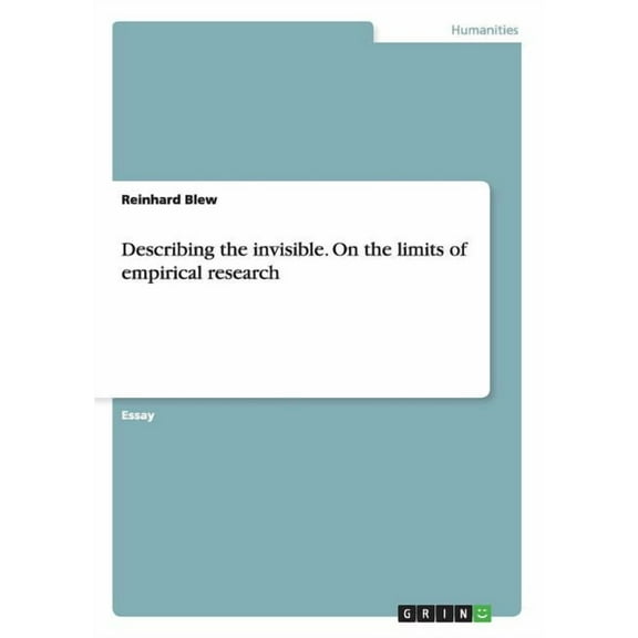 Describing the invisible. On the limits of empirical research (Paperback)