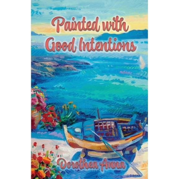 Painted with Good Intentions, (Paperback)