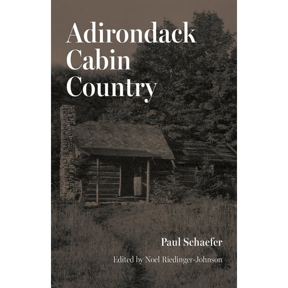 New York State Adirondack Cabin Country, (Paperback)