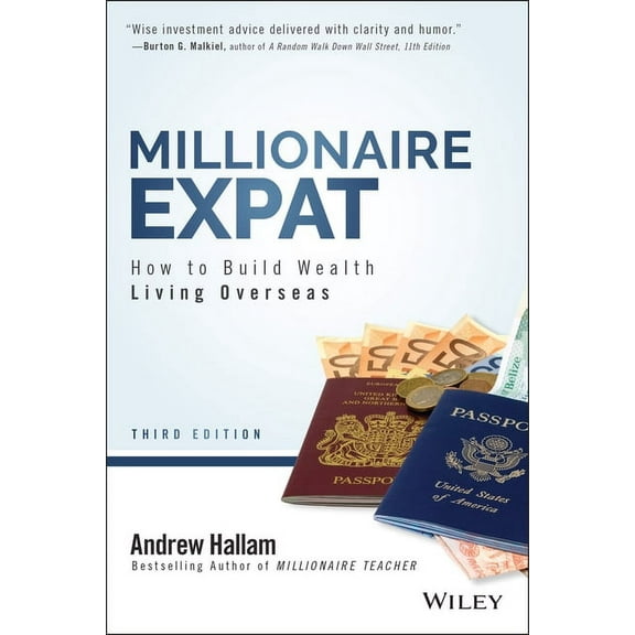 Millionaire Expat: How to Build Wealth Living Overseas, (Paperback)