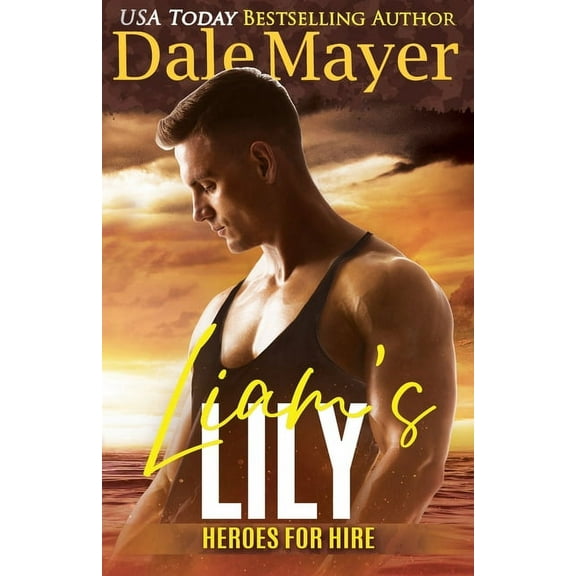 Heroes for Hire Liam's Lily: A SEALs of Honor World Novel, Book 15, (Paperback)