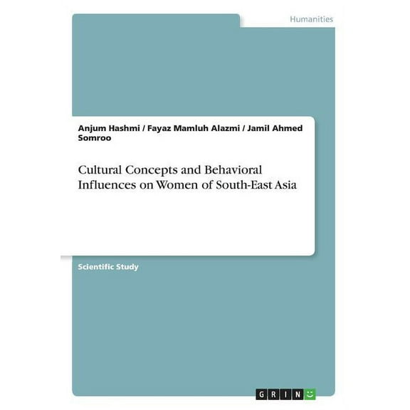 Cultural Concepts and Behavioral Influences on Women of South-East Asia (Paperback)