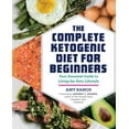 thumbnail image 2 of Pre-Owned The Complete Ketogenic Diet for Beginners: Your Essential Guide to Living the Keto Lifestyle Paperback, 2 of 2