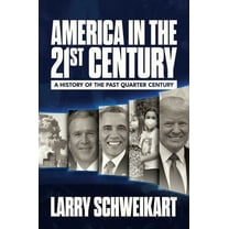 America in the 21st Century: A History of the Past Quarter Century