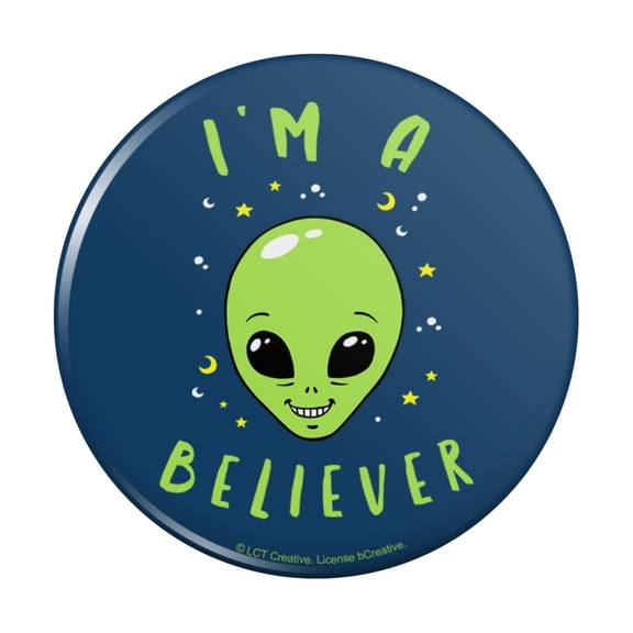 I'm a Believer Alien Funny Humor Pinback Button Pin