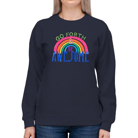 Go Forth And Be Awesome Sweatshirt Women -June Erica Vess Designs, Female 4X-Large