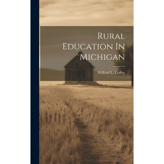 Rural Education In Michigan (Hardcover)