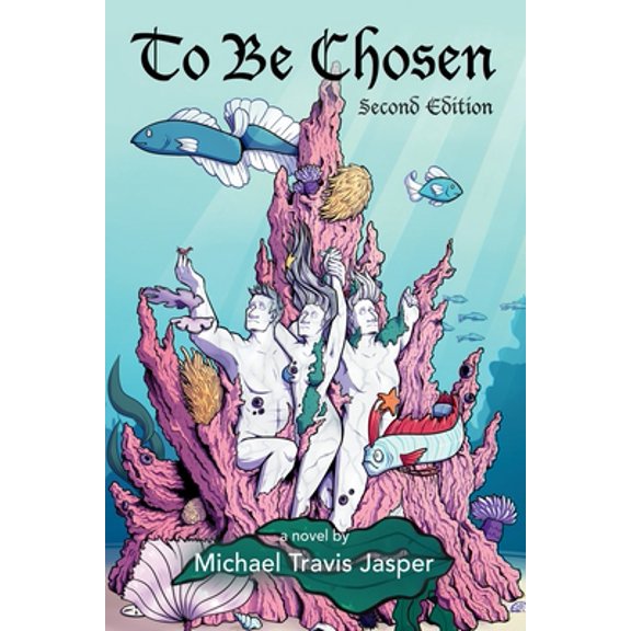 Pre-Owned To Be Chosen: Second Edition (Paperback) 1647183847 9781647183844