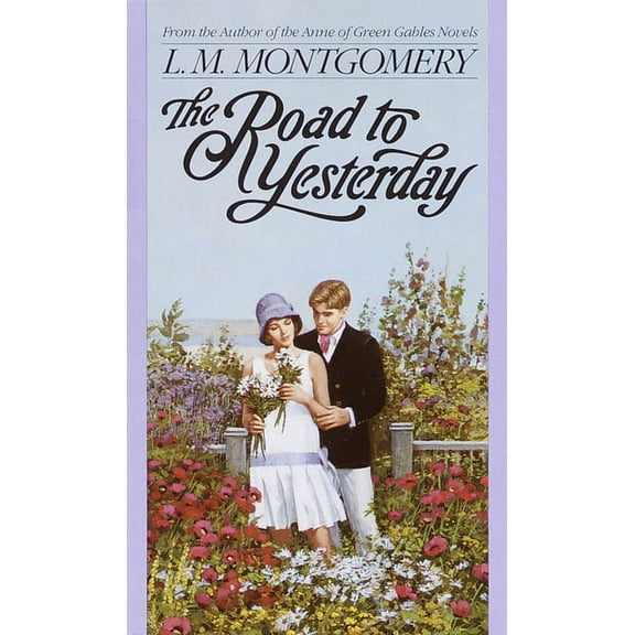 L.M. Montgomery Books The Road to Yesterday, (Paperback)
