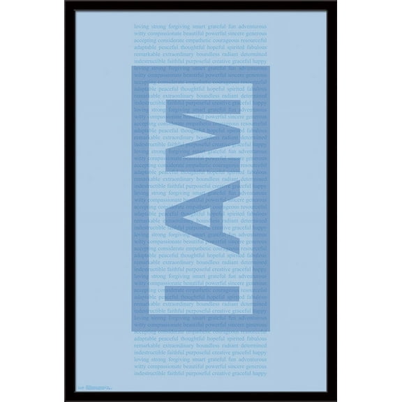 I Am - Text Wall Poster, 22.375" x 34", Framed