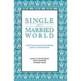 thumbnail image 1 of Single in a Married World: A Life Cycle Framework for Working with the Unmarried Adult, 1 of 2