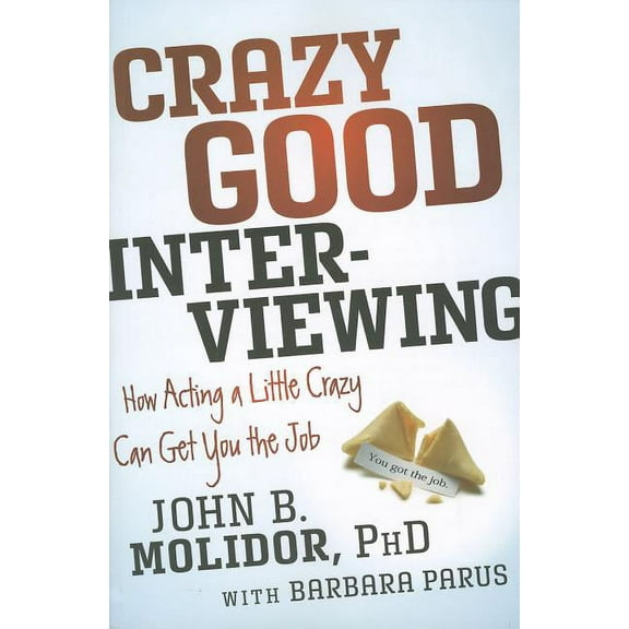 Crazy Good Interviewing, (Paperback)
