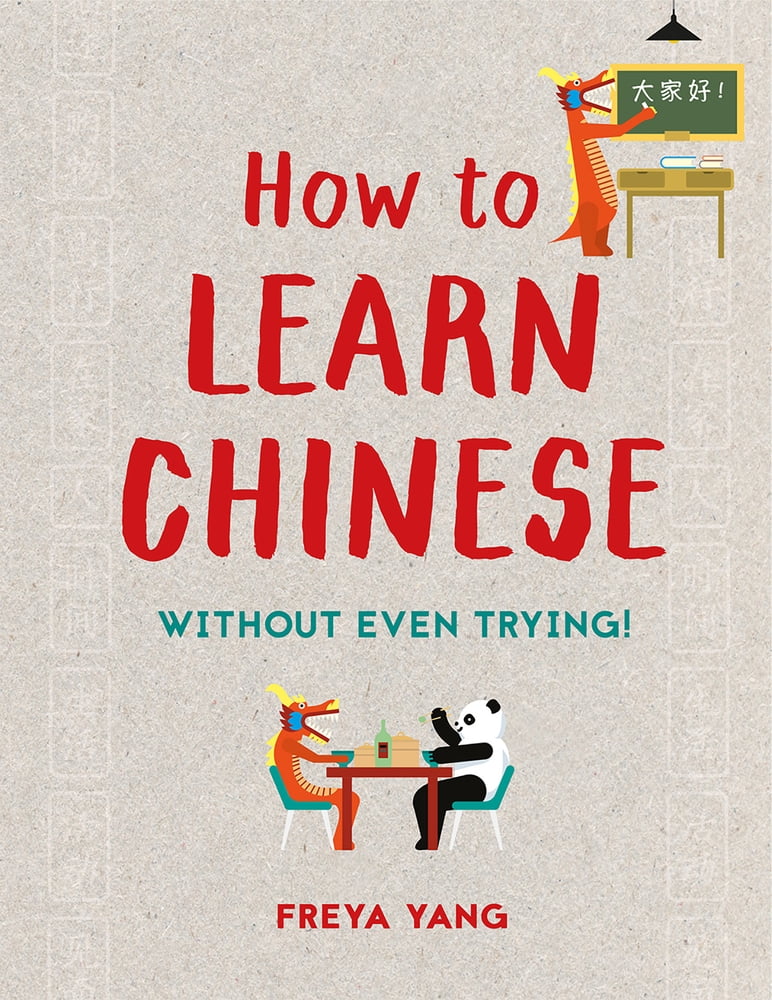 Pre-Owned How to Learn Chinese: Without Even Trying (Hardcover) 1849944555 9781849944557