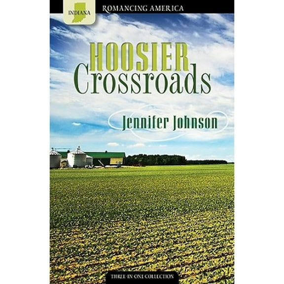 Hoosier Crossroads : Pursuit of Goals Lead to Romance