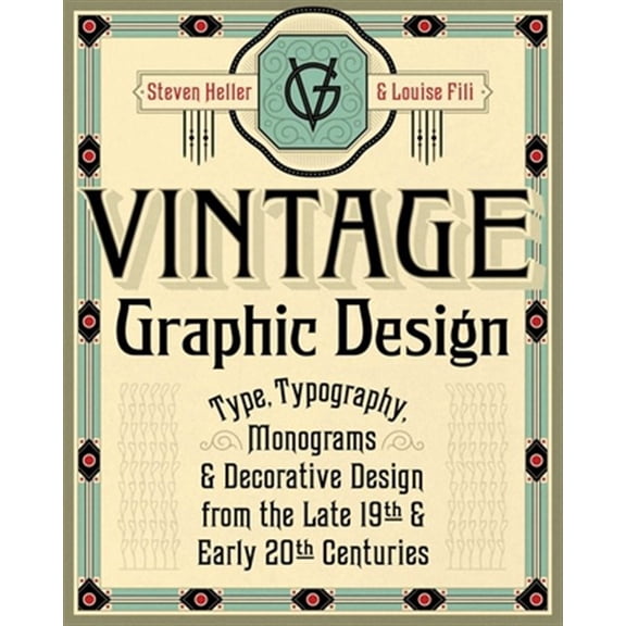Pre-Owned Vintage Graphic Design: Type, Typography, Monograms & Decorative Design from the Late 19th & Early 20th Centuries Paperback