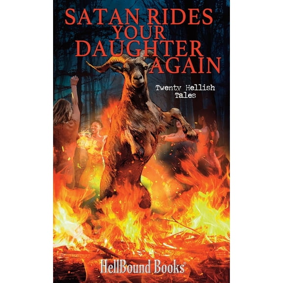Satan Rides Your Daughter Again, (Paperback)