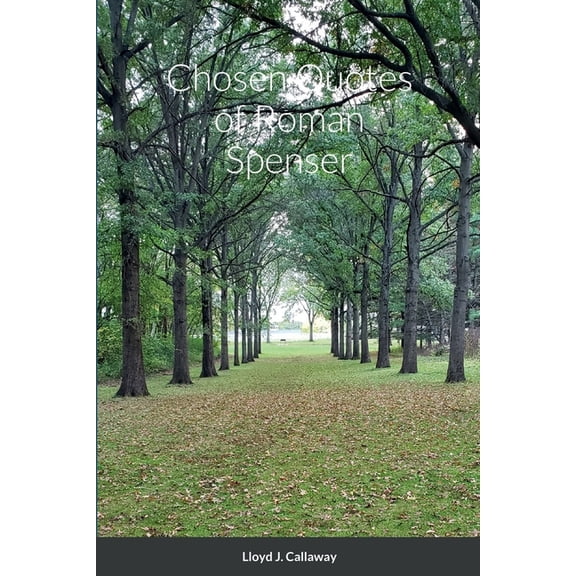Chosen Quotes of Roman Spenser, (Paperback)