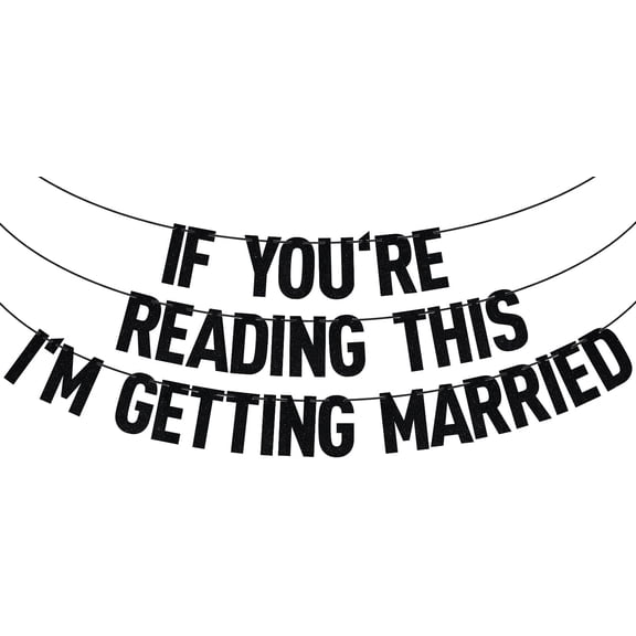 Black Glitter If You're Reading This I'm Getting Married Banner, About Damn Time/Till Death/Mr & Mrs, Funny Wedding Engagement Brial Shower Party Decorations Supplies