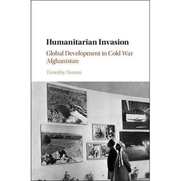 Global and International History Humanitarian Invasion, (Hardcover)