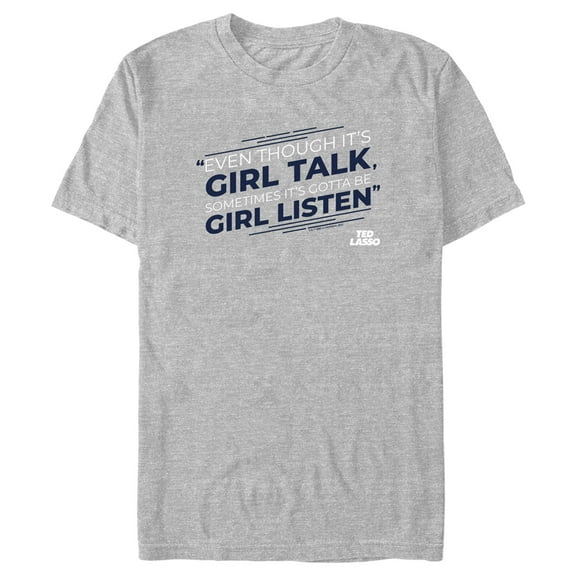 Men's Ted Lasso Girl Talk Sometimes Got To Be Girl Listen Graphic Tee Athletic Heather 2X Large