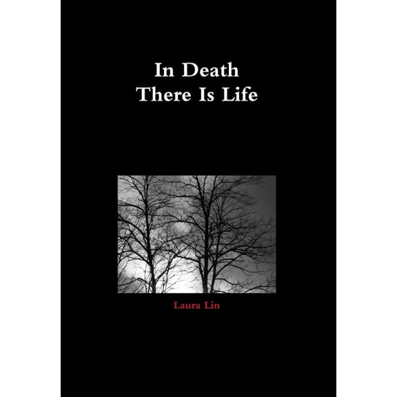 In Death There Is Life, (Hardcover)