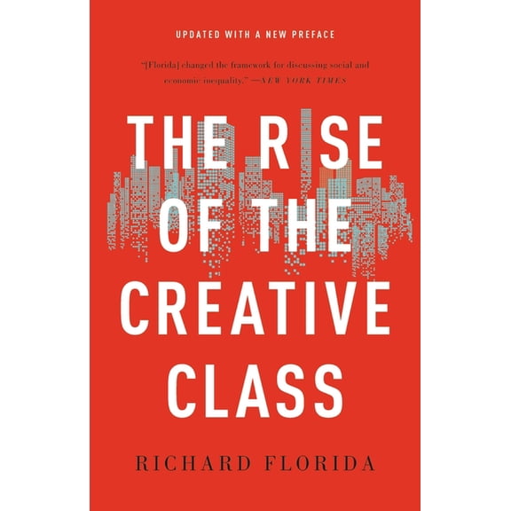 The Rise of the Creative Class, (Paperback)