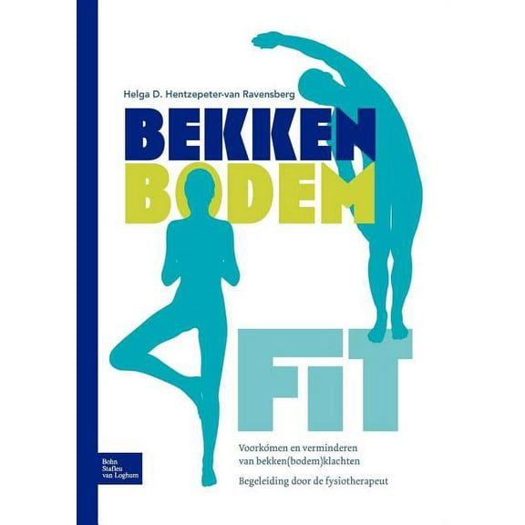Bekkenbodemfit: VoorkÃ³men En Verminderen Van Bekken(bodem)Klachten, (Paperback)