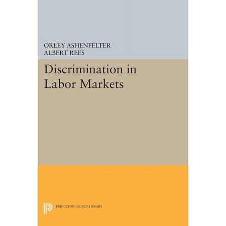 Princeton Legacy Library Discrimination in Labor Markets Book 1243 (Paperback)