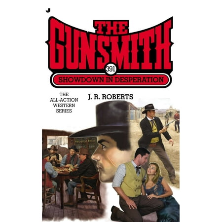 The Gunsmith 391 : Showdown in Desperation