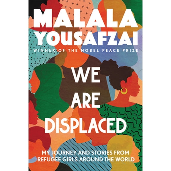 Pre-Owned We Are Displaced: My Journey and Stories from Refugee Girls Around the World (Paperback) 0316523658 9780316523653