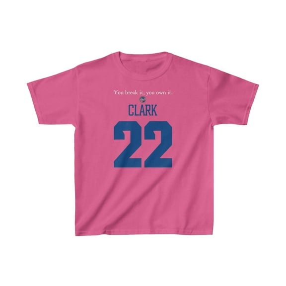 You Break it you own it. Clark #22 Fever Women's Basketball Kids Cotton Tee
