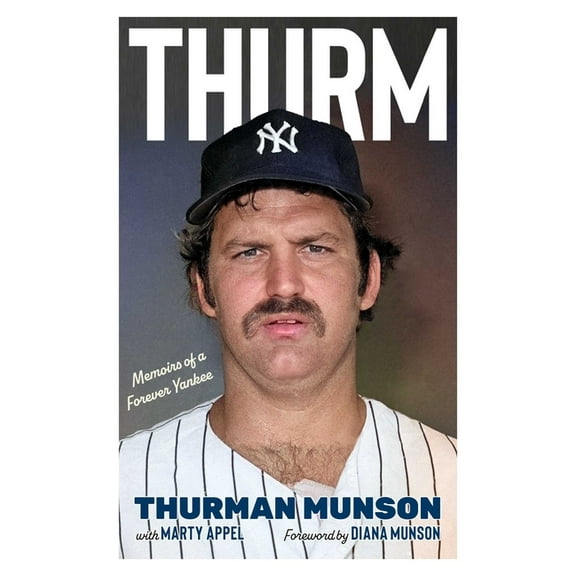Thurm: Memoirs of a Forever Yankee, (Paperback)