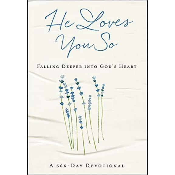 Pre-Owned He Loves You So: Falling Deeper Into God's Heart: A 366-Day Devotional (Hardcover)