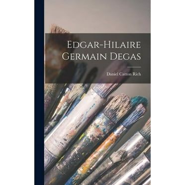 Edgar-Hilaire Germain Degas, (Hardcover)