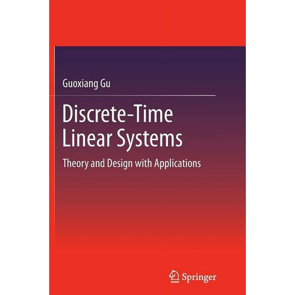 Discrete-Time Linear Systems: Theory and Design with Applications, (Paperback)