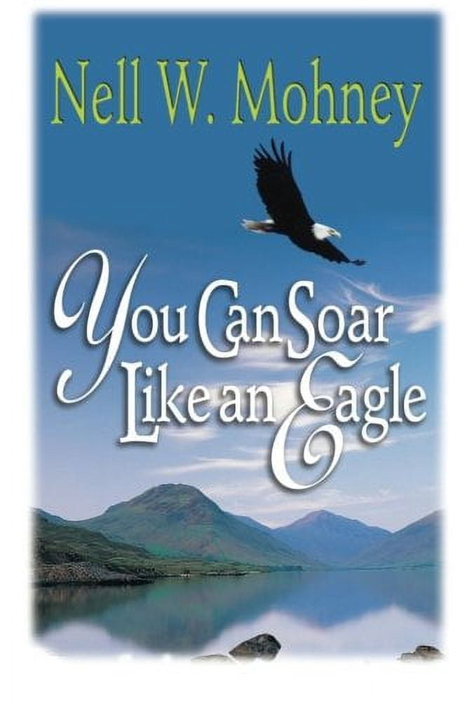 You Can Soar Like an Eagle, (Paperback)