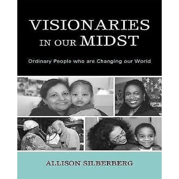 Visionaries In Our Midst