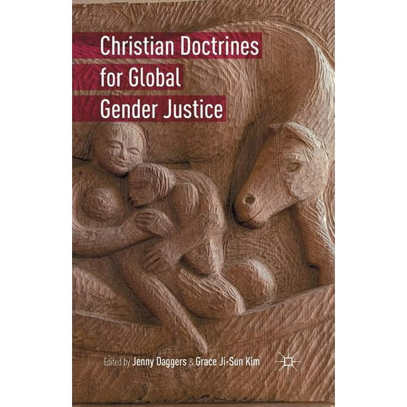 Christian Doctrines for Global Gender Justice, (Paperback)