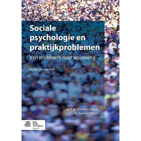 Sociale Psychologie En Praktijkproblemen: Van Probleem Naar Oplossing, (Paperback)