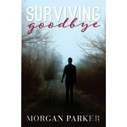 Surviving Goodbye