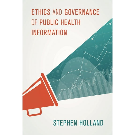 Ethics and Governance of Public Health Information, (Paperback)