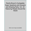 Pre-Owned Charlie Brown's Cyclopedia: Super Questions and Answers and Amazing Facts, Vol. 10- Featuring People Around the World (Hardcover) 0394845595 9780394845593