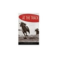 thumbnail image 2 of Pre-Owned At the Track: A Treasury of Racing Stories Paperback, 2 of 2
